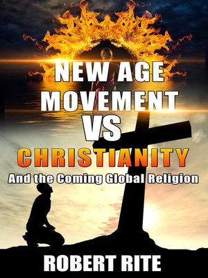cover image of The New Age Movement vs. Christianity--and the Coming Global Religion